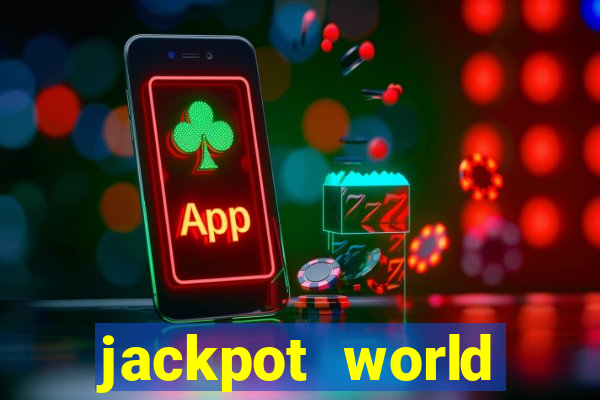 jackpot world casino games