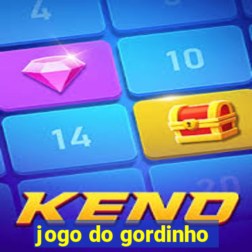 jogo do gordinho