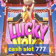 cash slot 777