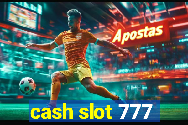 cash slot 777