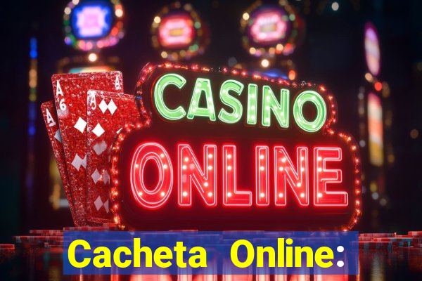 Cacheta Online: Jogo de Cartas