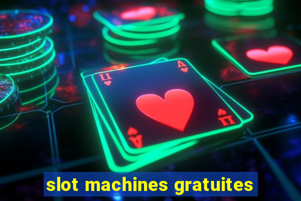 slot machines gratuites