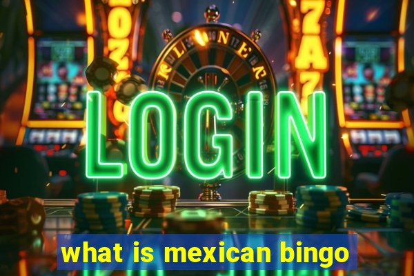 what is mexican bingo