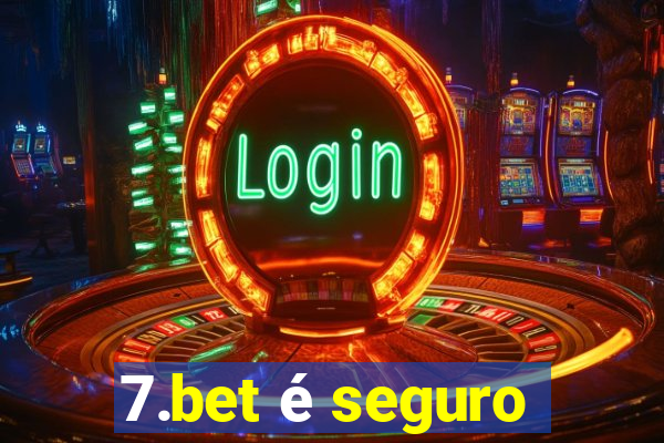 7.bet é seguro