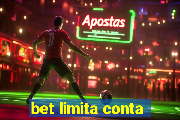 bet limita conta