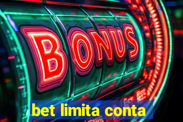 bet limita conta