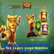 1xx jogos paga mesmo