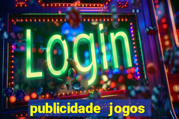 publicidade jogos de azar