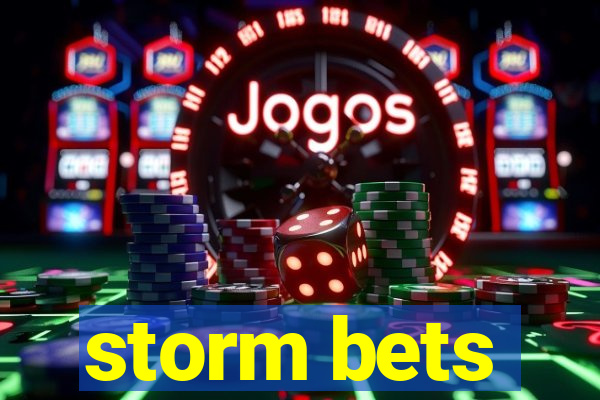 storm bets