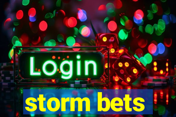 storm bets