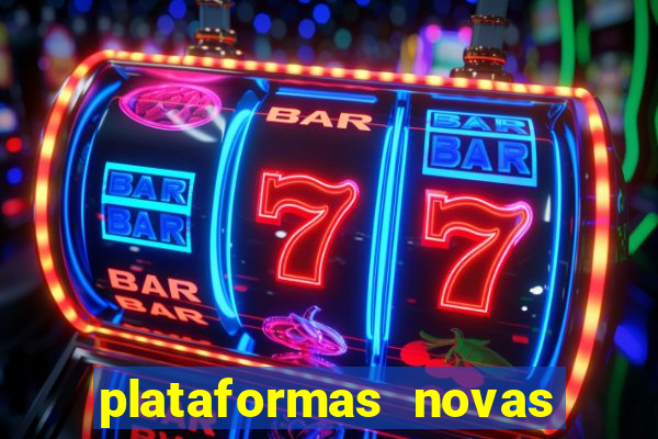 plataformas novas de cassino