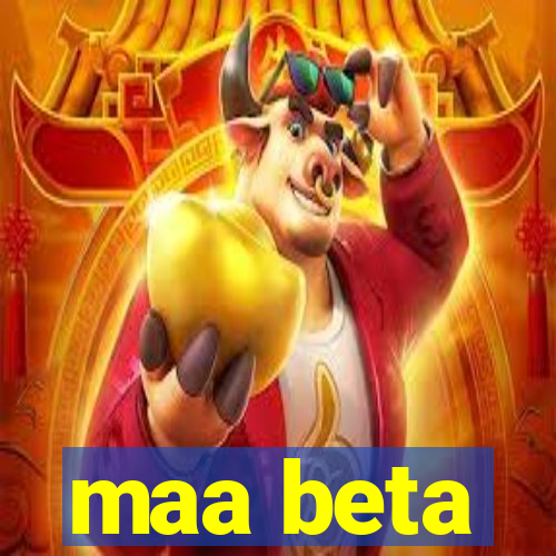 maa beta