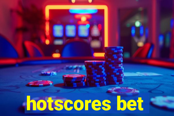 hotscores bet