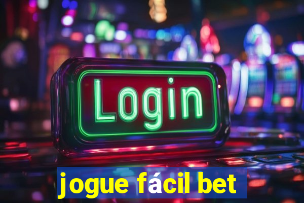 jogue fácil bet