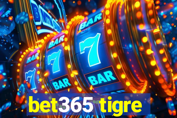 bet365 tigre