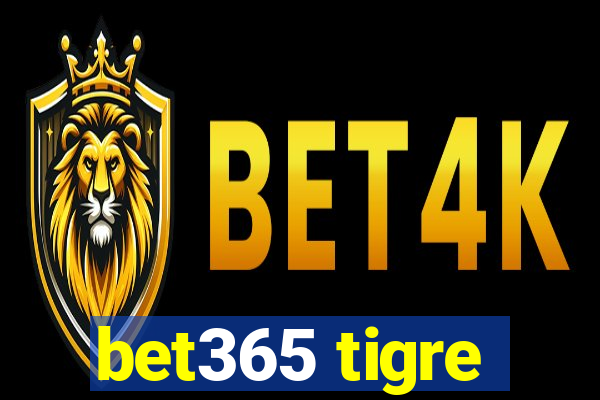 bet365 tigre