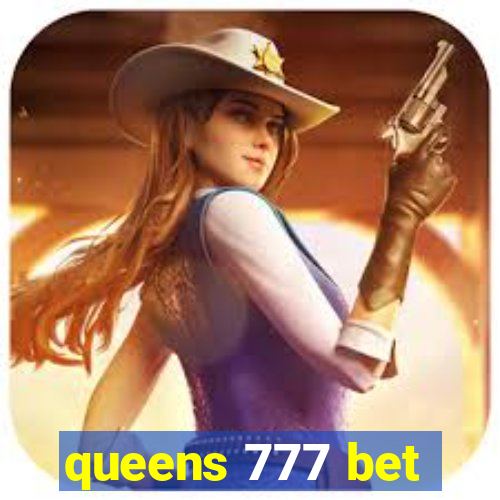 queens 777 bet