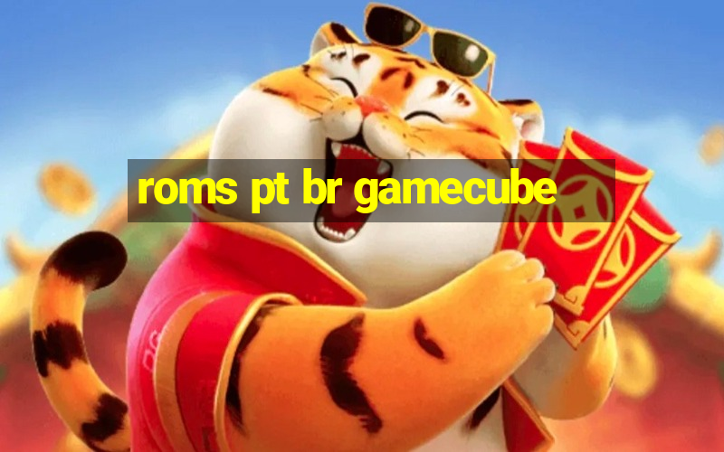 roms pt br gamecube