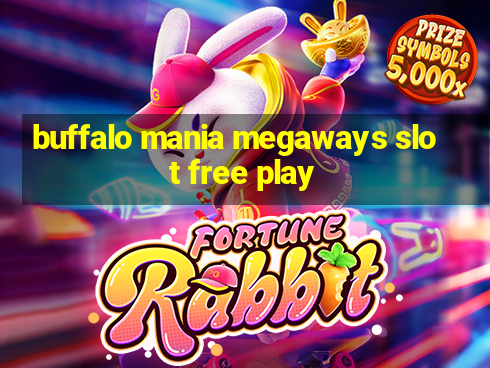 buffalo mania megaways slot free play