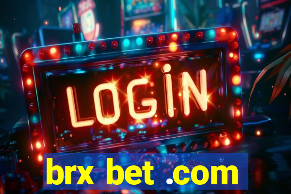 brx bet .com