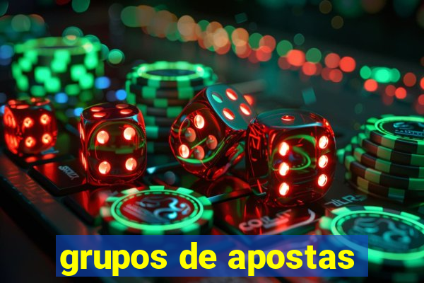 grupos de apostas