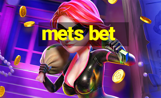 mets bet