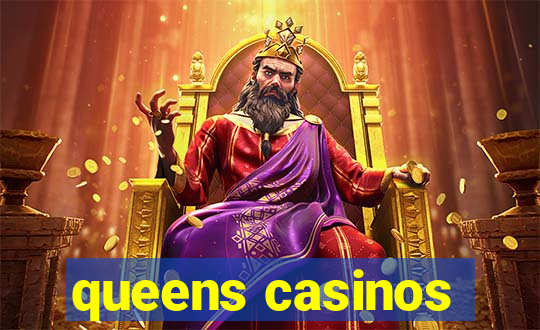 queens casinos