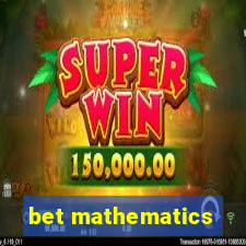 bet mathematics