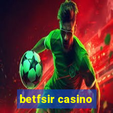 betfsir casino