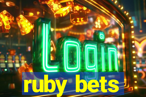 ruby bets