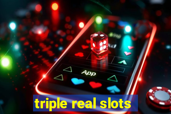 triple real slots