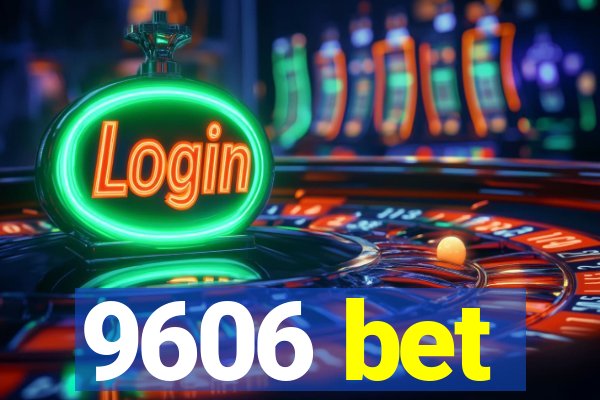 9606 bet