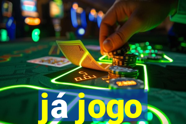 já jogo