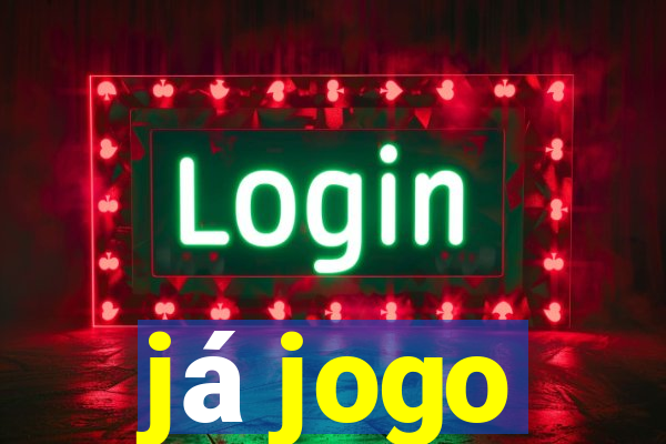 já jogo