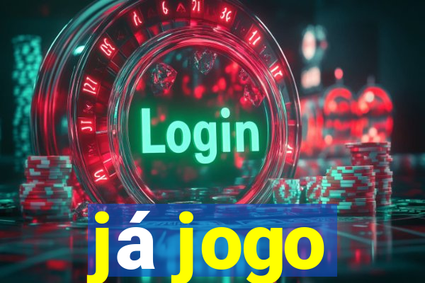 já jogo