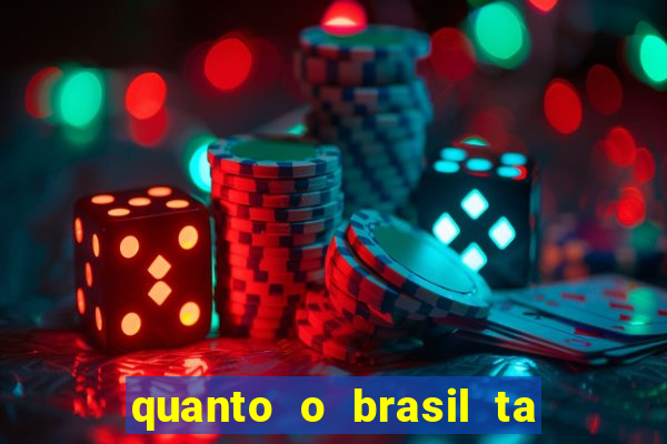 quanto o brasil ta pagando no jogo de hoje