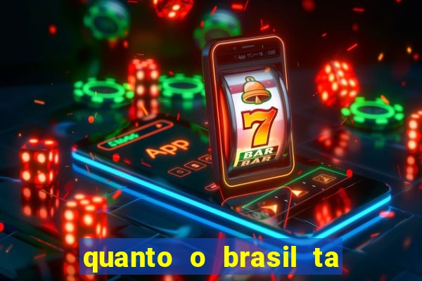 quanto o brasil ta pagando no jogo de hoje