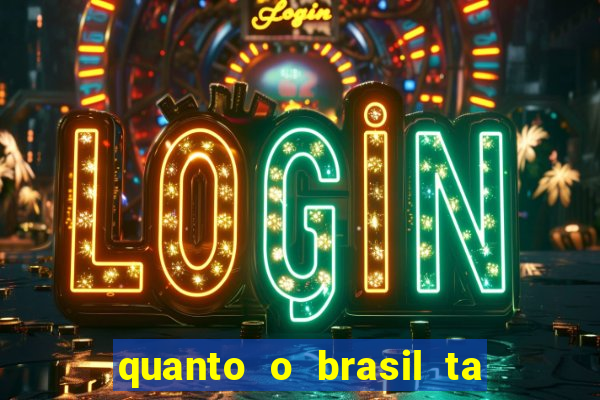 quanto o brasil ta pagando no jogo de hoje