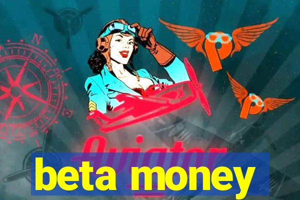 beta money