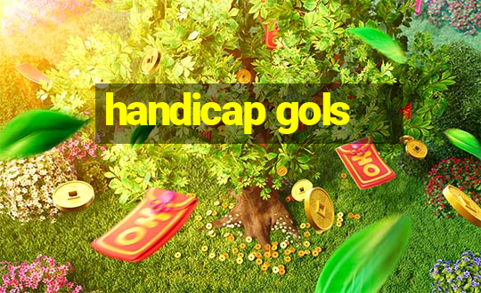 handicap gols