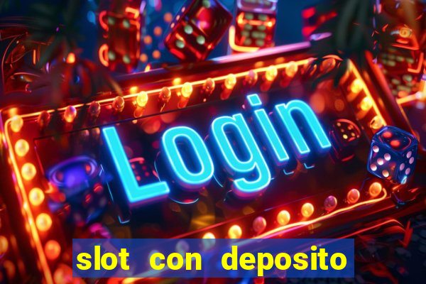 slot con deposito minimo 5 euro