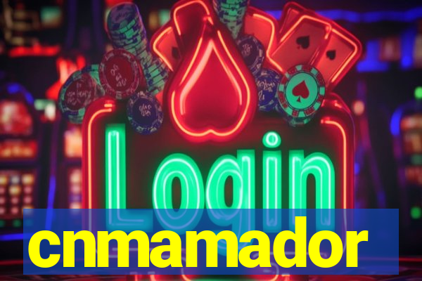 cnmamador