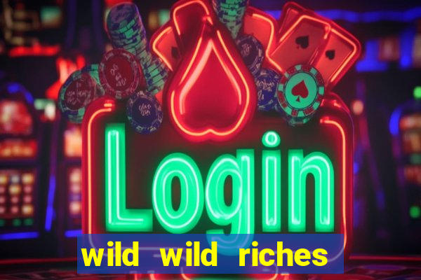 wild wild riches como jogar