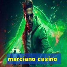 marciano casino