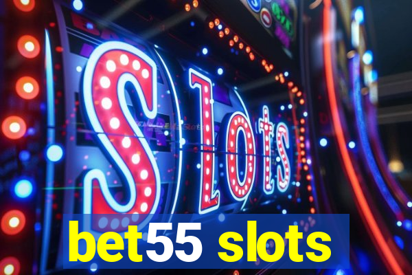 bet55 slots