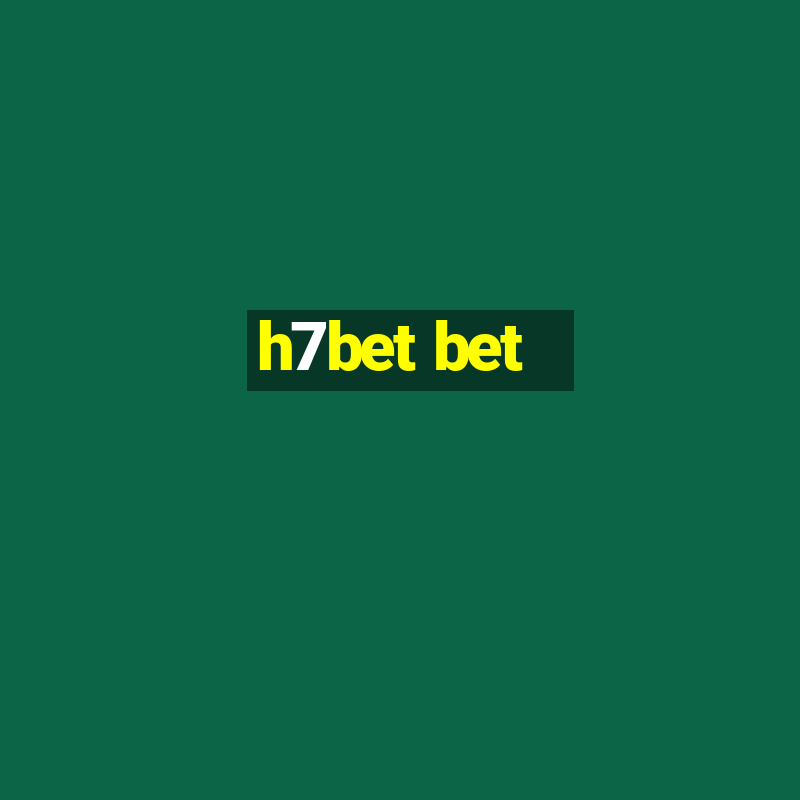 h7bet bet