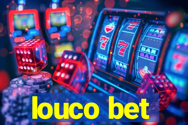 louco bet