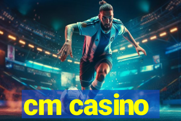 cm casino