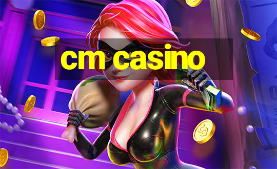 cm casino