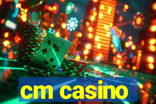 cm casino